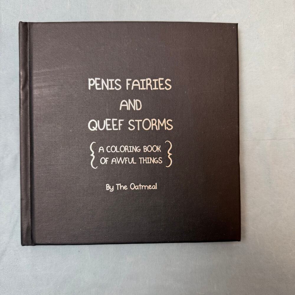 The Oatmeal Penis Fairies and Queef Storms Adult Humor Coloring Book 2016 ABCs